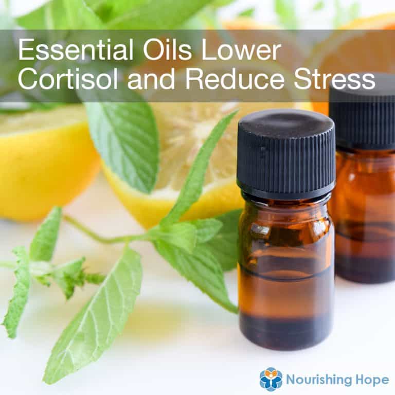 Essential Oils Lower Cortisol and Help Reduce Stress Nourishing Hope