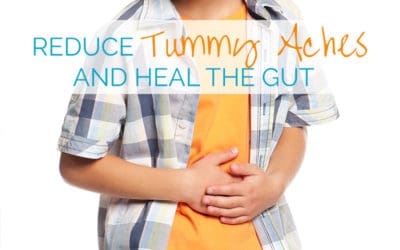 Help Your Child: How to Reduce Tummy Aches and Heal the Gut