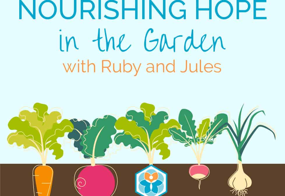Nourishing Hope in the Garden